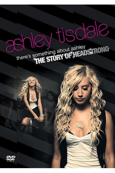 THERE S SOMETHING ABOUT ASHLEY: STORY OF HEAD ...-ASHLEY TISDALE