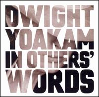IN OTHER'S WORDS (MOD)-DWIGHT YOAKAM