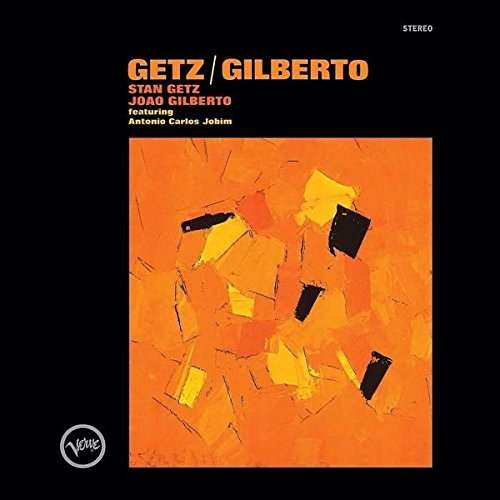 GETZ / GILBERTO-STAN GETZ / JOAO GILBERTO