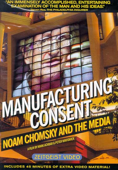 MANUFACTURING CONSENT: NOAM CHOMSKY & MEDIA-MANUFACTURING CONSENT: NOAM CHOMSKY & MEDIA