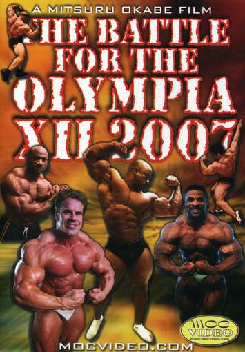 BATTLE FOR THE OLYMPIA XII: 2007 BODYBUILDING SPEC-BATTLE FOR THE OLYMPIA XII: 2007 BODYBUILDING SPEC