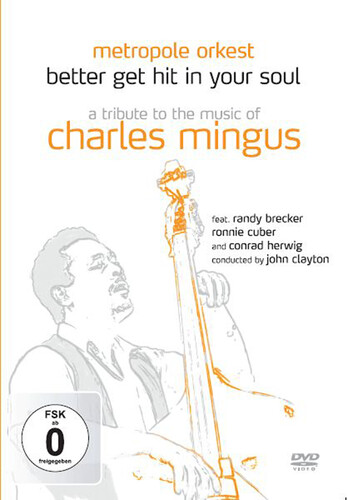 TRIBUTE TO THE MUSIC OF CHARLES MINGUS-BETTER GET HIT IN YOUR SOUL