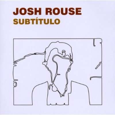 SUBTITULO-JOSH ROUSE
