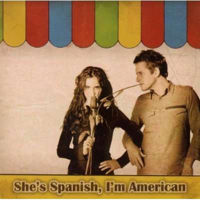 SHE'S SPANISH I'M AMERICAN-JOSH ROUSE / PAZ SUAY