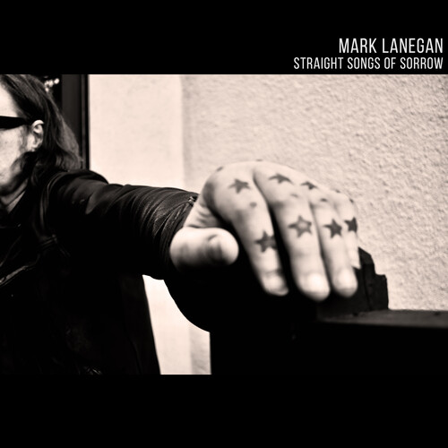 STRAIGHT SONGS OF SORROW-MARK LANEGAN