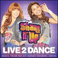 SHAKE IT UP: LIVE 2 DANCE / O.S.T.-SHAKE IT UP: LIVE 2 DANCE / O.S.T.