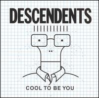 COOL TO BE YOU-DESCENDENTS