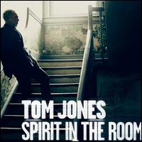 SPIRIT IN THE ROOM-TOM JONES