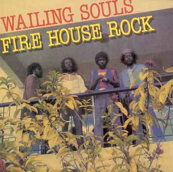 FIREHOUSE ROCK-WAILING SOULS