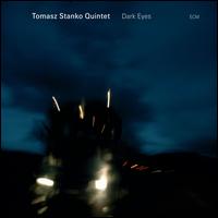 DARK EYES-TOMASZ -QUARTET- STANKO