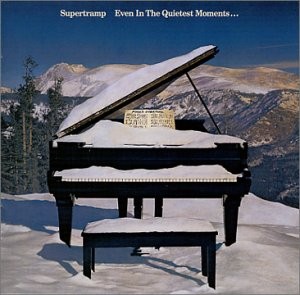 EVEN IN THE QUIETEST =REM-SUPERTRAMP
