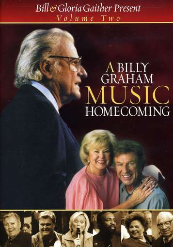 BILLY GRAHAM MUSIC HOMECOMING 2-BILL GAITHER & GLORIA
