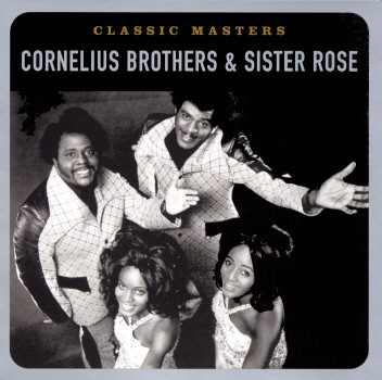 CLASSIC MASTERS (RMST)-CORNELIUS BROTHERS & SISTER ROSE