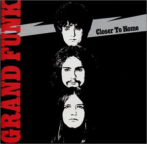 CLOSER TO HOME (BONUS TRACK)-GRAND FUNK RAILROAD