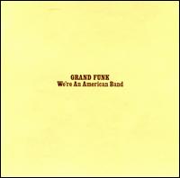 WERE AN AMERICAN BAND (BONUS TRACKS) (RMST)-GRAND FUNK RAILROAD