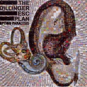 OPTION PARALYSIS (DIG)-DILLINGER ESCAPE PLAN