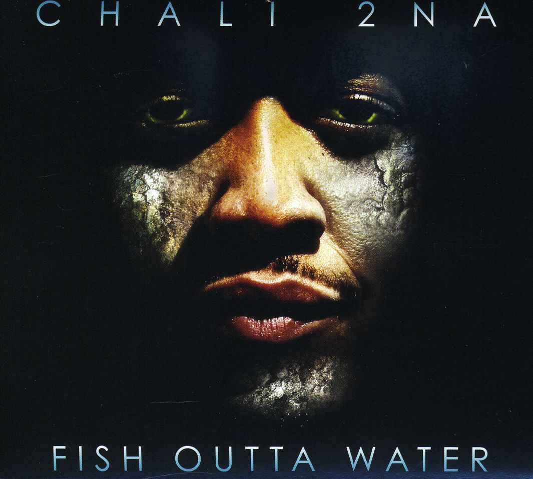 FISH OUTTA WATER-CHALI 2NA