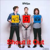 SHOUT IT OUT-HANSON