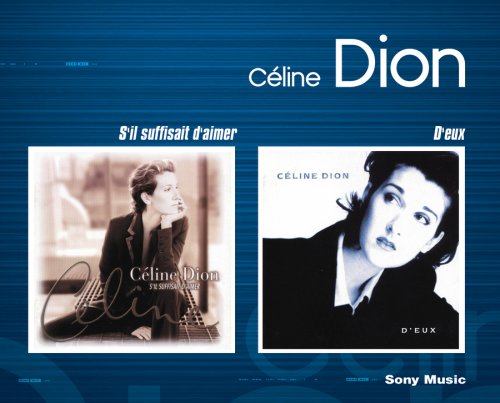 S'IL SUFFISAIT D'AIMER (IF ONLY LOVE COULD BE-CELINE DION