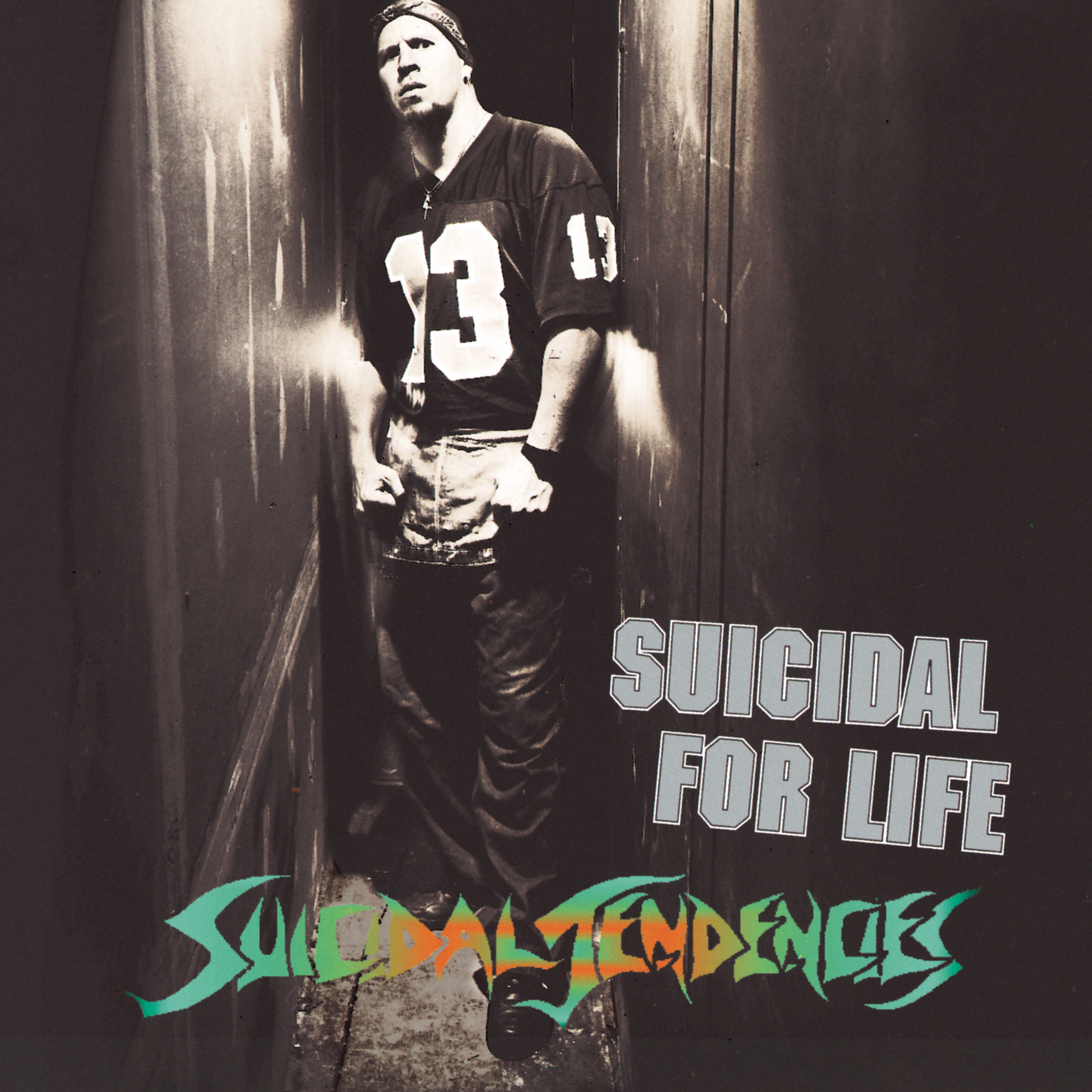 SUICIDAL FOR LIFE-SUICIDAL TENDENCIES