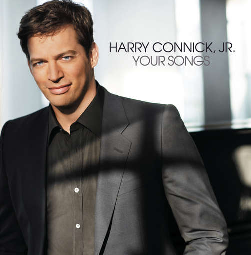 YOUR SONGS-HARRY CONNICK JR