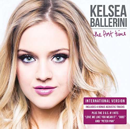 FIRST TIME (UK)-KELSEA BALLERINI
