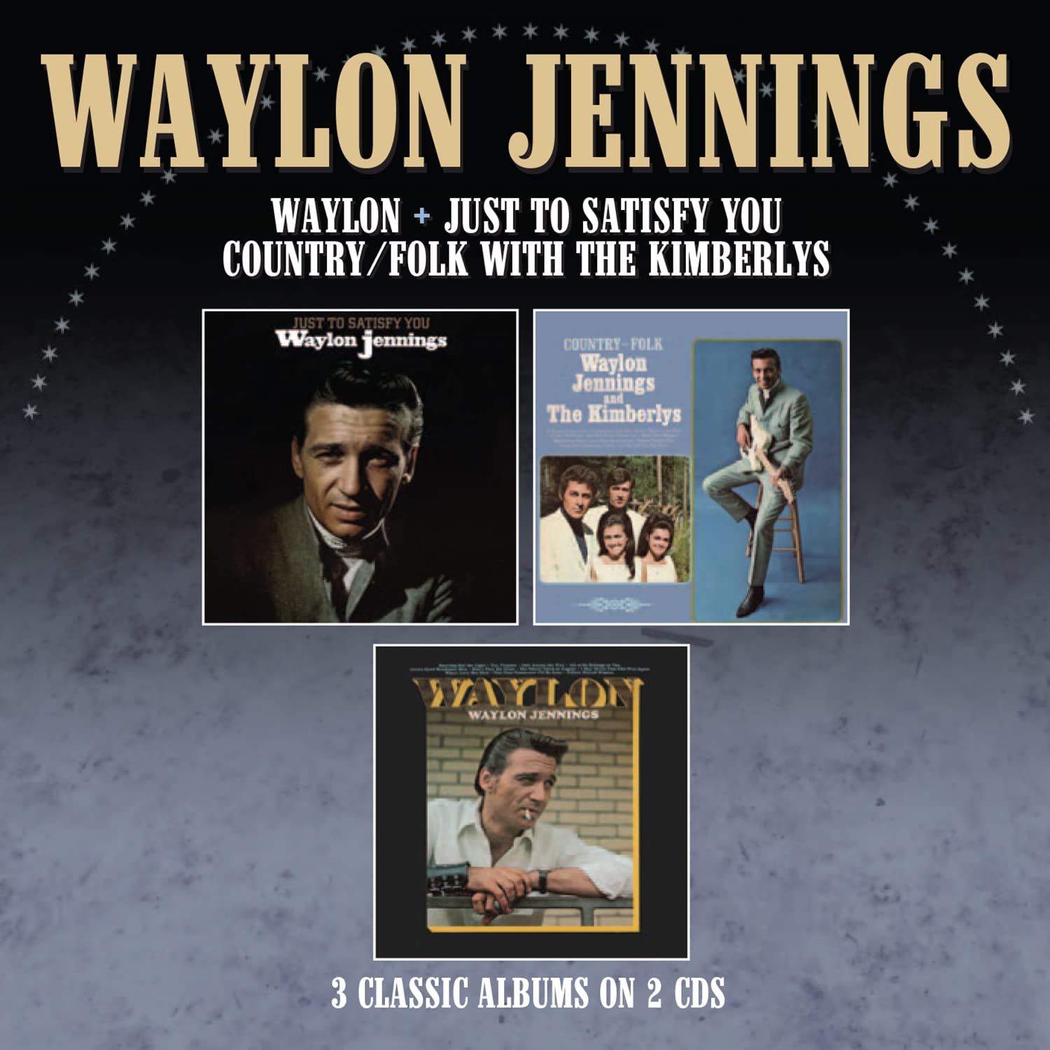 JUST TO SATISFY YOU / WAYLON / COUNTRY FOLK WI-WAYLON JENNINGS