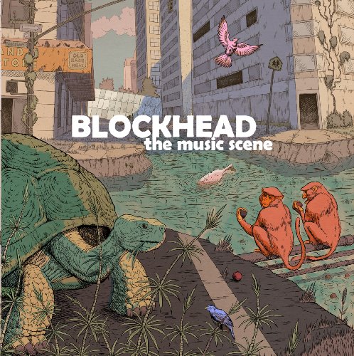 MUSIC SCENE-BLOCKHEAD