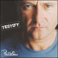 TESTIFY (UK VERSION)-PHIL COLLINS