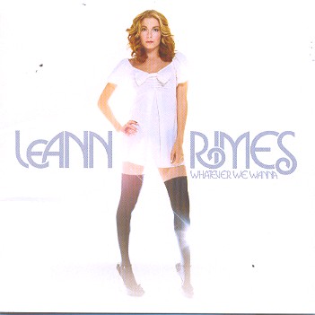 WHATEVER WE WANNA-LEANN RIMES