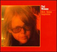 HERE COMES INSPIRATION-PAUL WILLIAMS