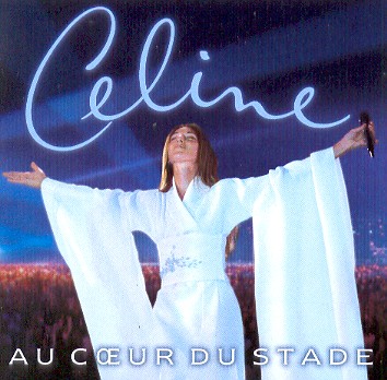 AU COEUR DU STADE-CELINE DION