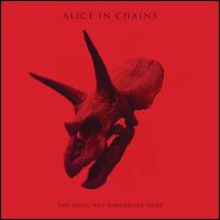 DEVIL PUT DINOSAURS HERE-ALICE IN CHAINS