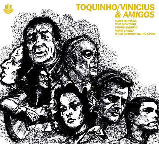 TOQUINHO, VINICIUS & AMIGOS (MARIA BETHANIA / CI-TOQUINHO E VINICIUS