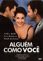 ALGUEM COMO VOCE - SOMEONE LIKE YOU (2001)-ASHLEY JUDD / GREG KINNEAR / HUGH JACKMAN / 