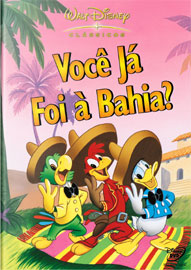 VOCE JA FOI A BAHIA? - THREE CABALLEROS (DISNEY)-VOCE JA FOI A BAHIA? - THREE CABALLEROS (DISNEY)