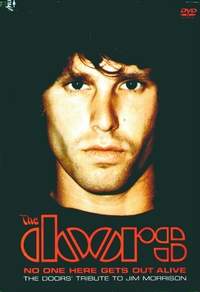 NO ONE HERE GETS OUT ALIVE: TRIBUTE JIM MORRISON-DOORS