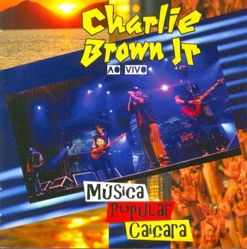 MUSICA POPULAR CAICARA - AO VIVO-CHARLIE BROWN JR