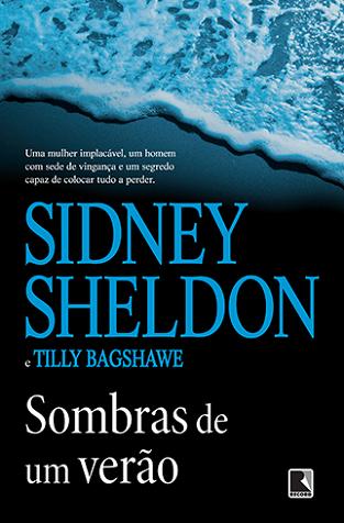 SOMBRAS DE UM VERAO-SIDNEY SHELDON / TILLY BAGSHAWE
