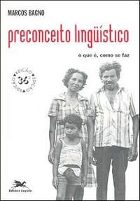PRECONCEITO LINGUISTICO-MARCOS BAGNO